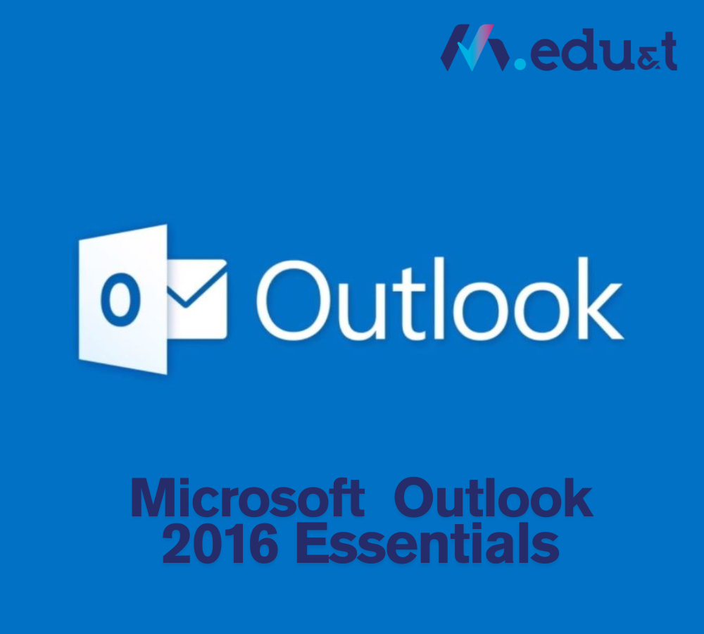 Microsoft  Outlook 2016 Essentials