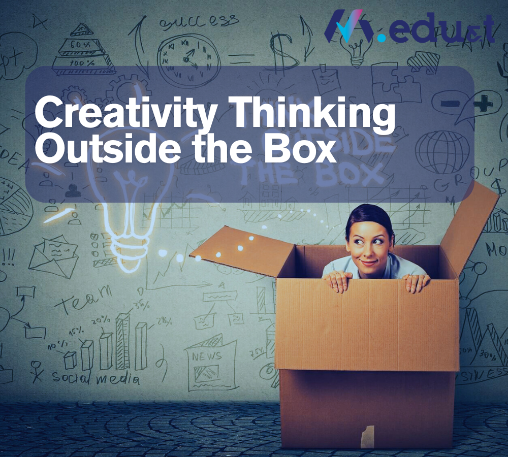 Creativity Thinking Outside the Box