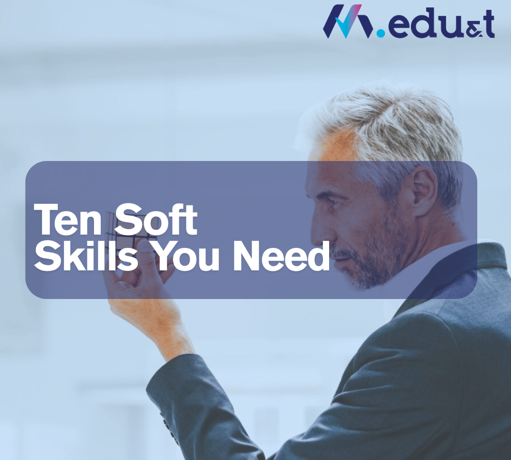 Ten Soft Skills You Need