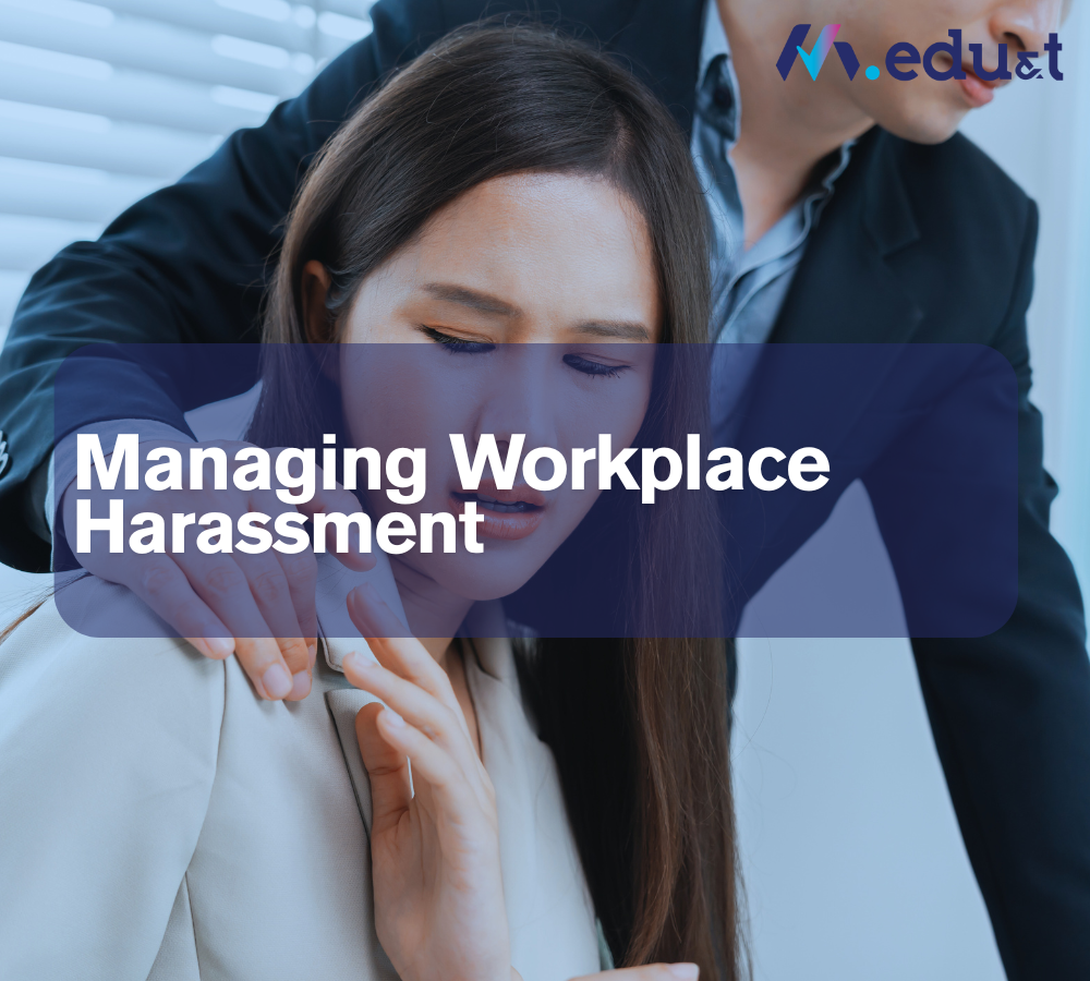 Managing Workplace Harassment