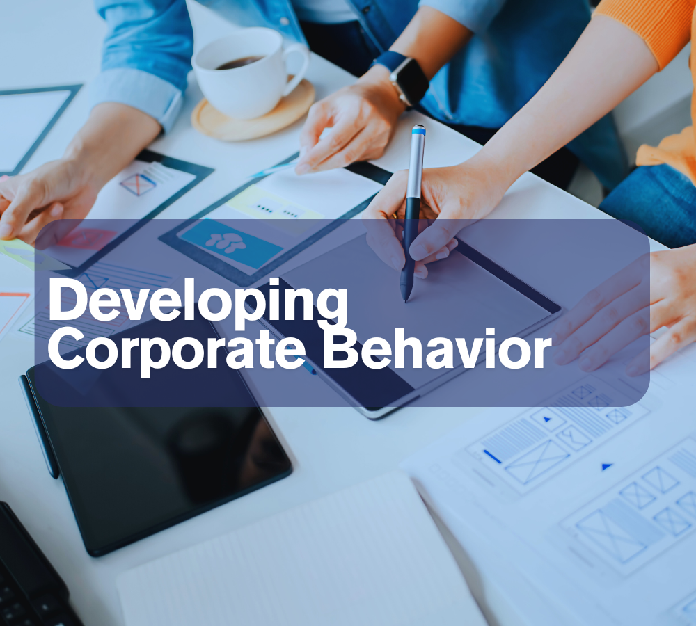 Developing Corporate Behavior